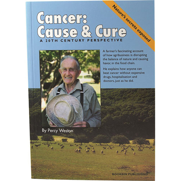 PERCY'S PRODUCTS Cancer: Cause & Cure by Percy Weston