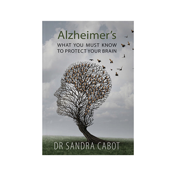 Books - Cabot Health Alzheimer's: What You Must Know To Protect Your Brain by Dr Sandra Cabot