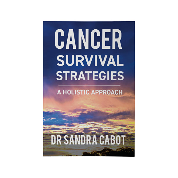 Books - Cabot Health Cancer Survival Strategies: A holistic Approach by Dr Sandra Cabot