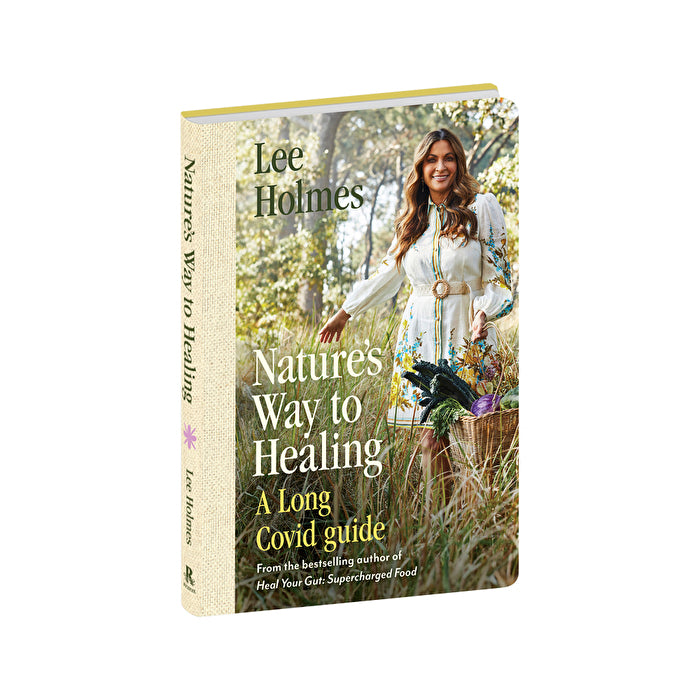 Supercharged Food Nature's Way To Healing: A Long Covid Guide by Lee Holmes