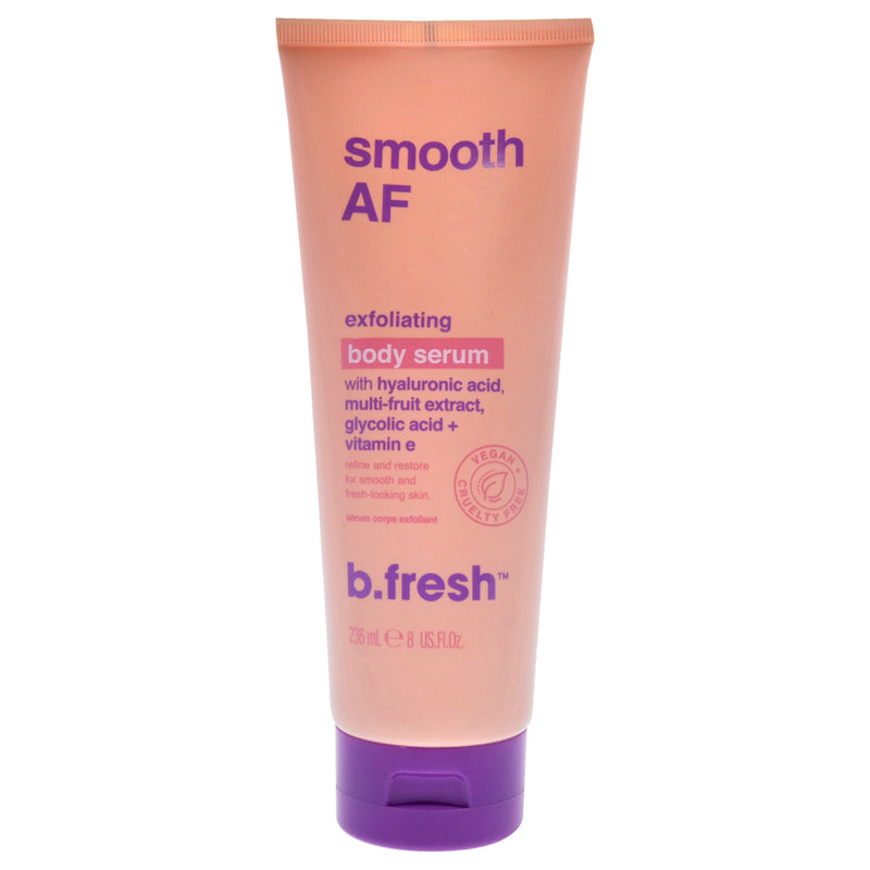 B.Fresh Smooth AF Exfoliating Body Serum by B.Fresh for Unisex - 8 oz Serum