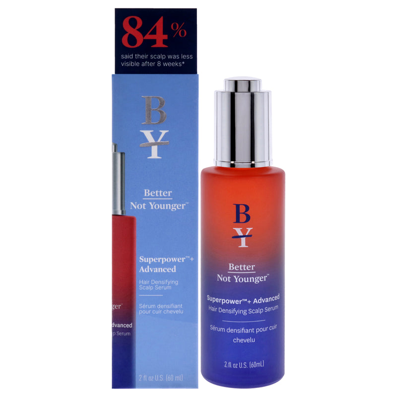 Better Not Younger Superpower Plus Advanced Hair Densifying Scalp Serum by Better Not Younger for Unisex - 2 oz Serum