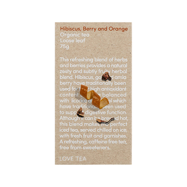 Love Tea Organic Hibiscus, Berry and Orange Tea Loose Leaf 75g