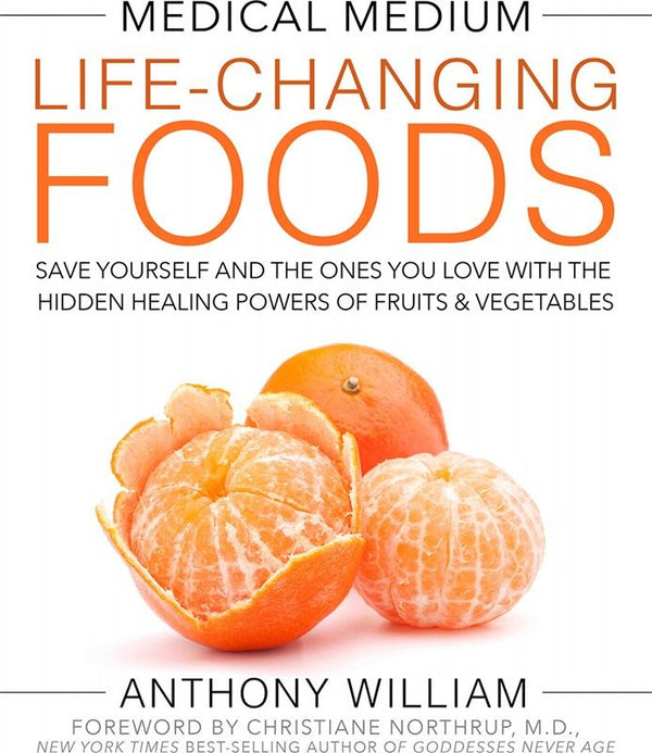 Medical Medium Life-Changing Foods By Anthony William