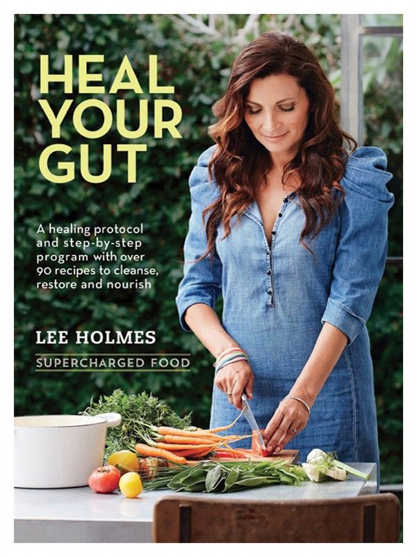 Heal Your Gut: SUPERCHARGED FOOD By Lee Holmes