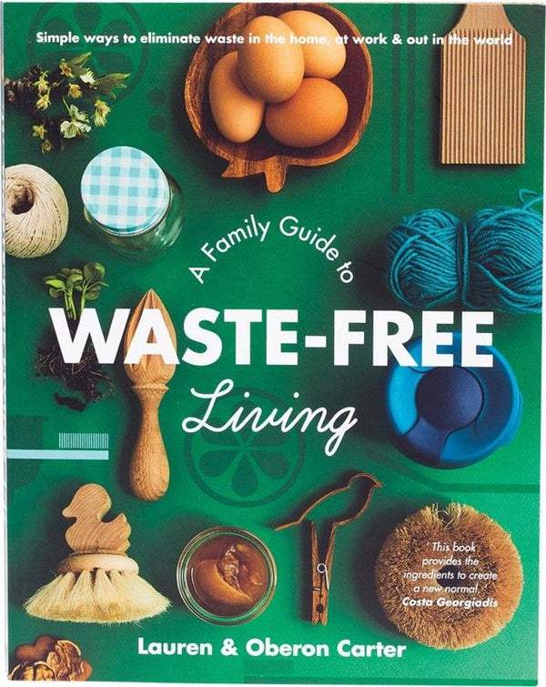 Books A Family Guide To Waste-Free Living By Lauren & Oberon Carter