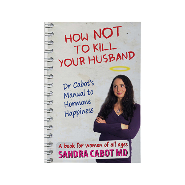 Books - Cabot Health How Not To Kill Your Husband by Dr Sandra Cabot