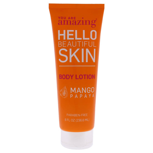 You Are Amazing Hello Beautiful Skin Body Lotion - Mango Papaya by You Are Amazing for Women - 8 oz Body Lotion